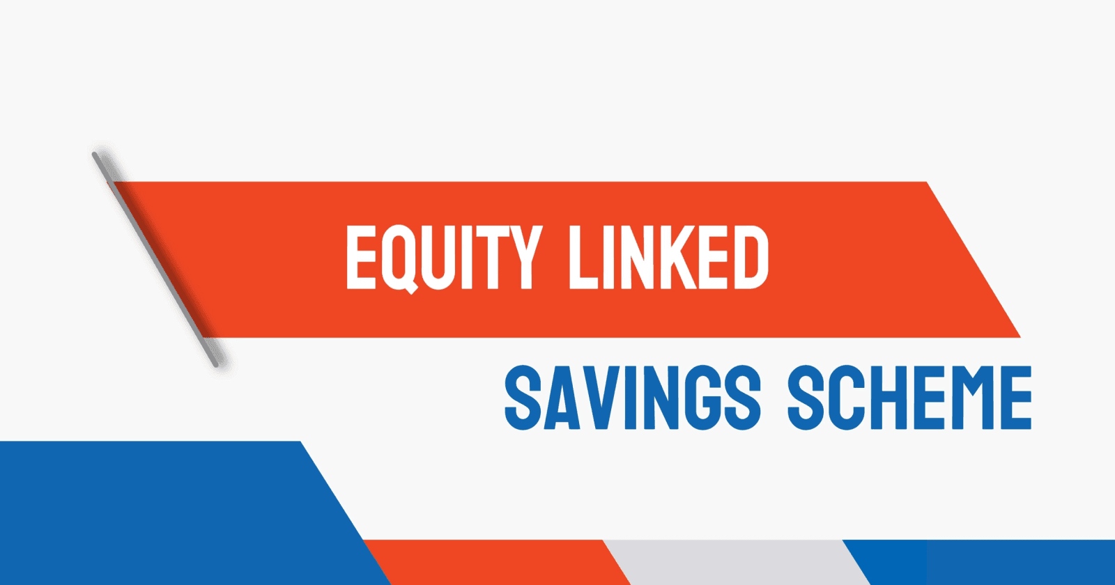 Read more about the article ELSS – Equity Linked Savings Scheme